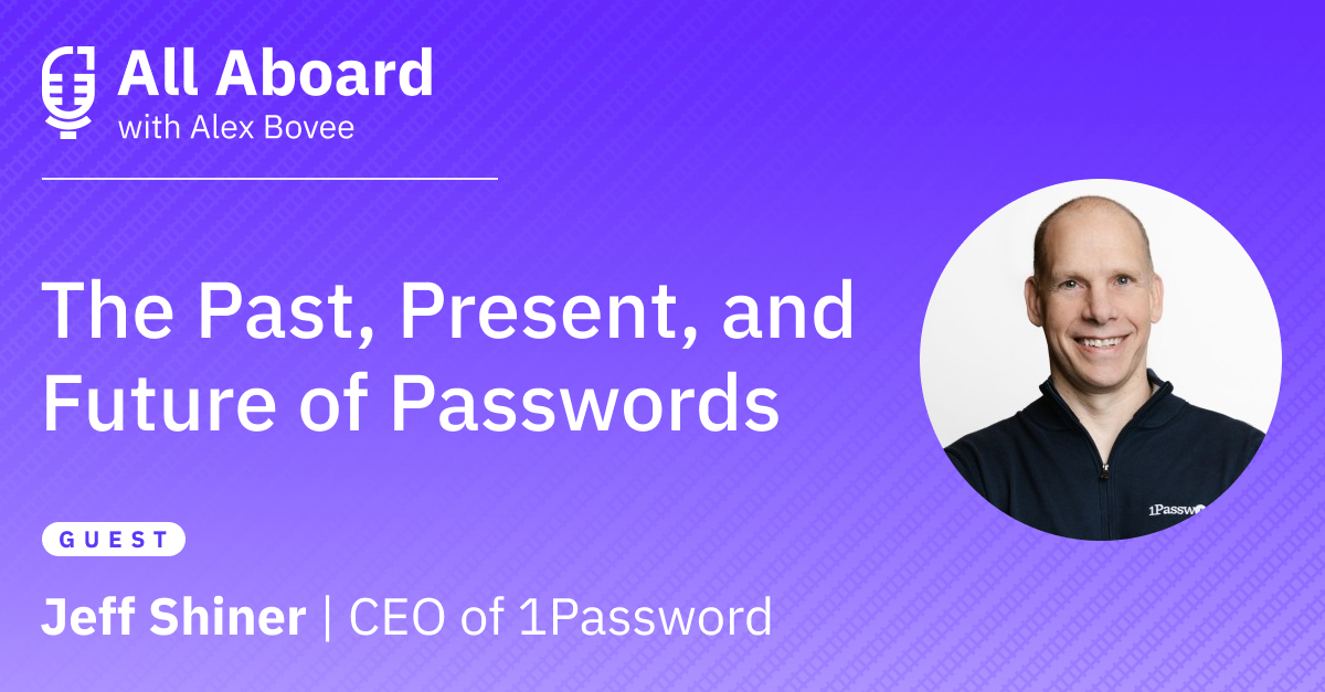 The Past, Present, and Future of Passwords with Jeff Shiner