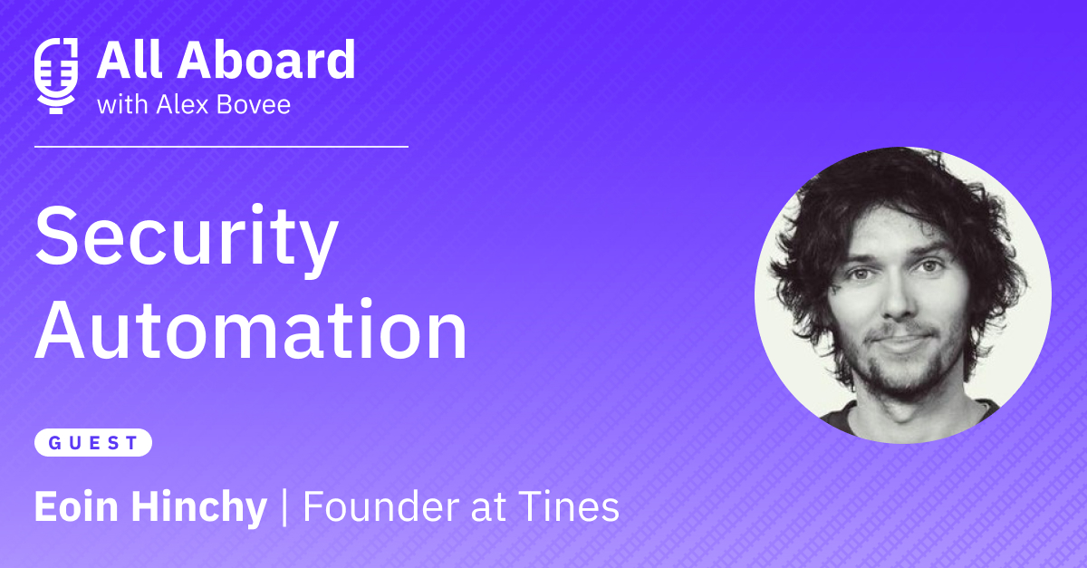 Security Automation with Tines's Eoin Hinchy