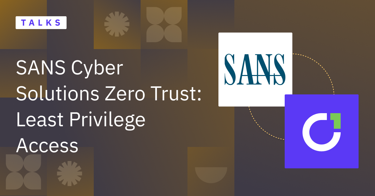 SANS Cyber Solutions Zero Trust: Least Privilege Access